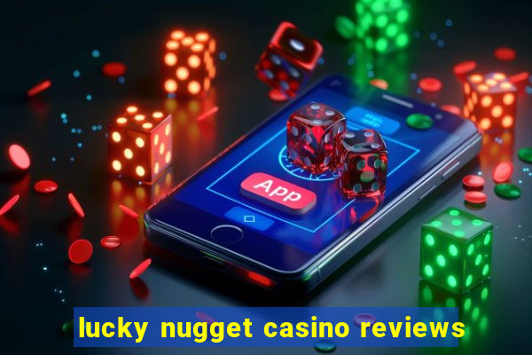 lucky nugget casino reviews