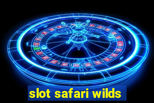 slot safari wilds