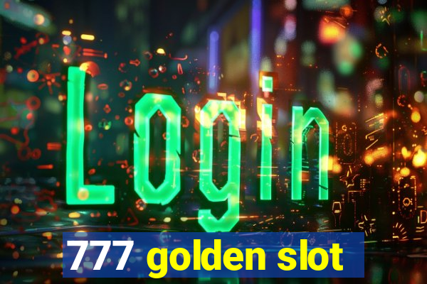 777 golden slot