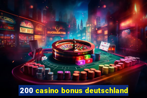 200 casino bonus deutschland