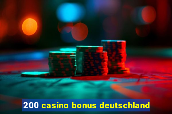 200 casino bonus deutschland