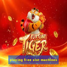 playing free slot machines