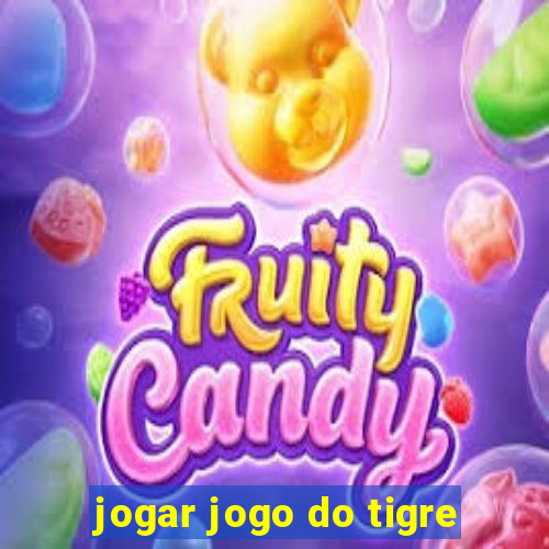 jogar jogo do tigre