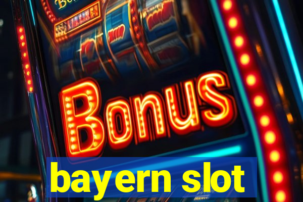 bayern slot