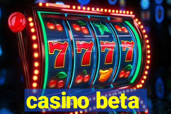 casino beta