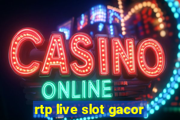 rtp live slot gacor