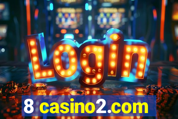 8 casino2.com