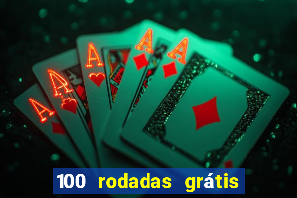 100 rodadas grátis sem depósito