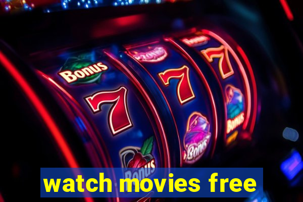 watch movies free