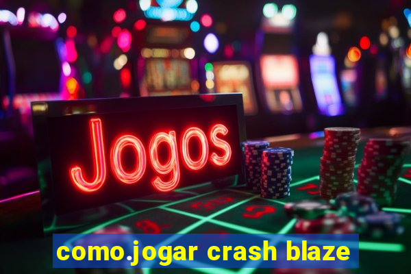 como.jogar crash blaze