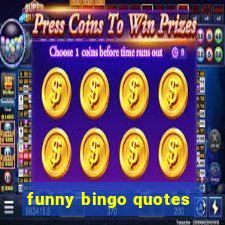 funny bingo quotes