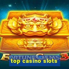 top casino slots