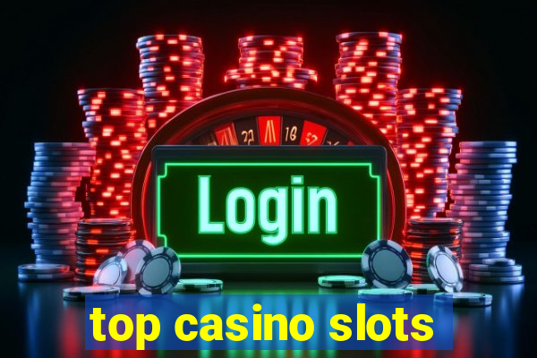 top casino slots