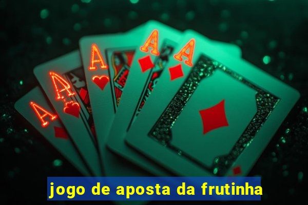 jogo de aposta da frutinha