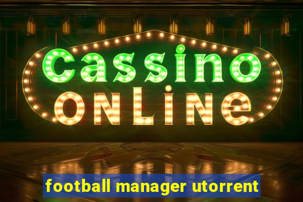 football manager utorrent