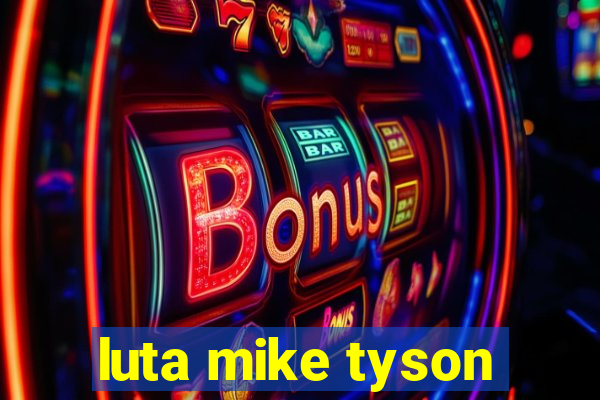 luta mike tyson