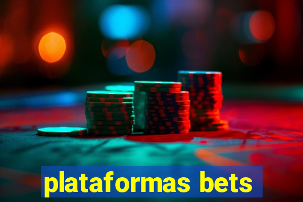 plataformas bets