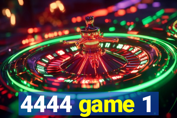 4444 game 1