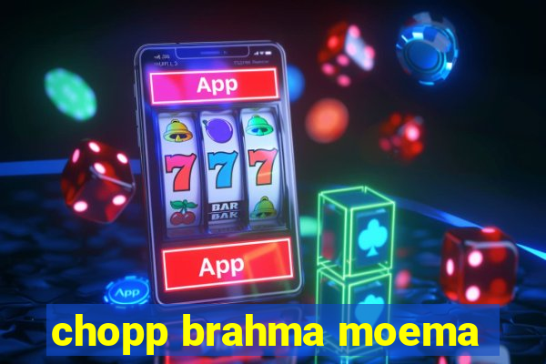 chopp brahma moema