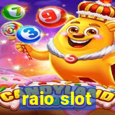 raio slot