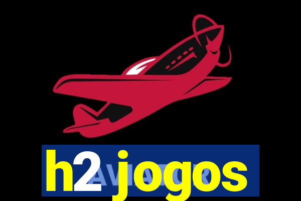 h2 jogos