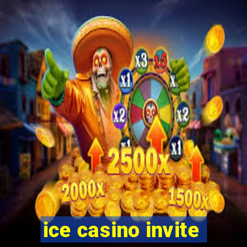 ice casino invite