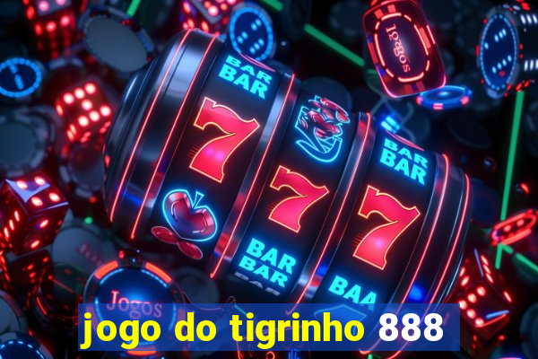 jogo do tigrinho 888