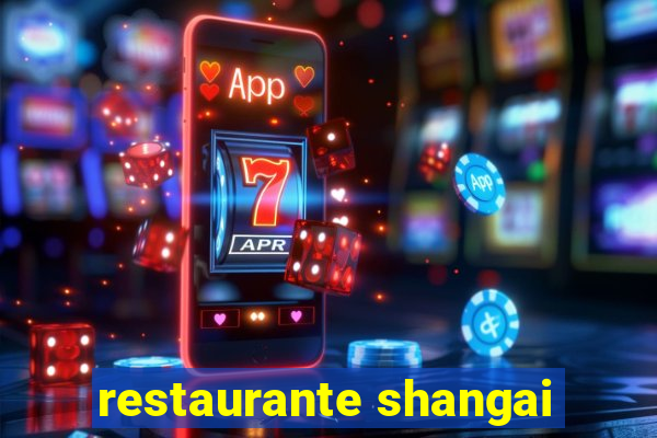 restaurante shangai