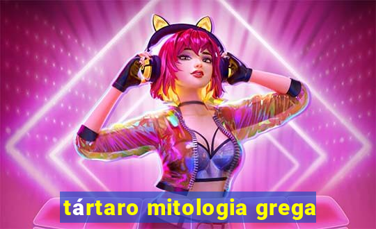 tártaro mitologia grega