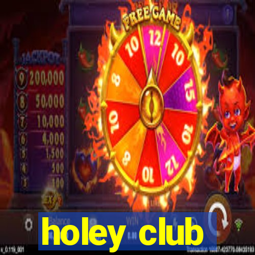 holey club