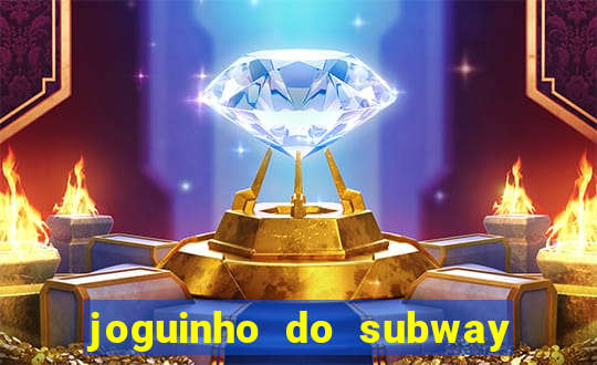 joguinho do subway surf que ganha dinheiro de verdade