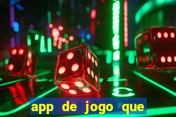 app de jogo que ganha dinheiro