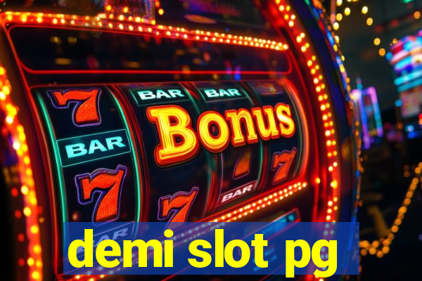 demi slot pg