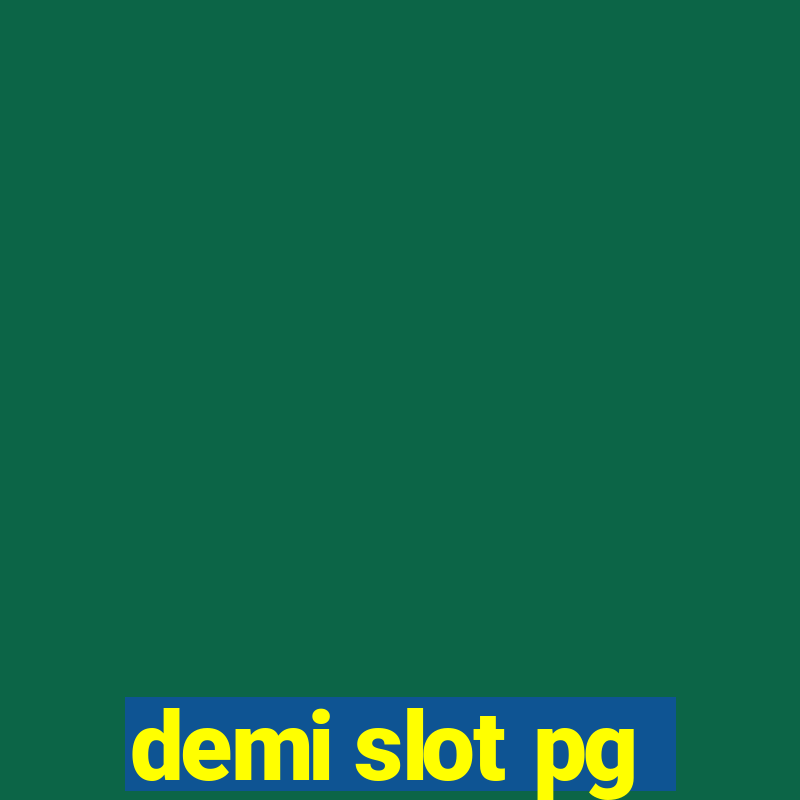 demi slot pg