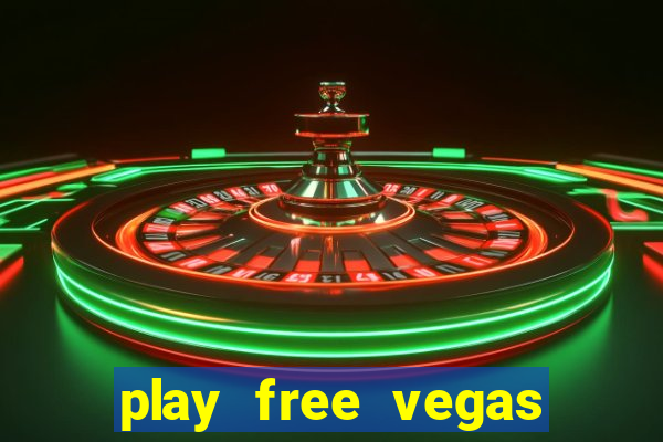 play free vegas slots games