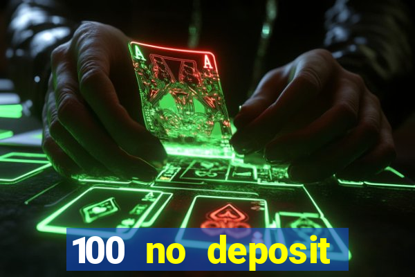 100 no deposit bonus codes casino