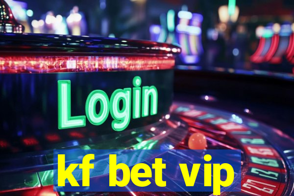 kf bet vip