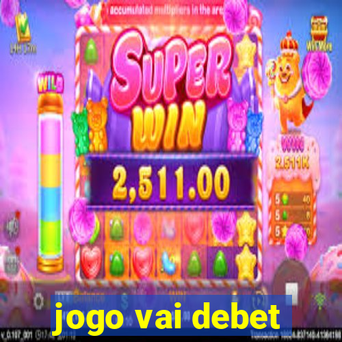 jogo vai debet