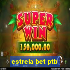 estrela bet ptb