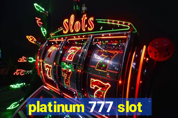 platinum 777 slot