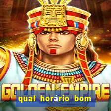 qual horário bom de jogar fortune tiger