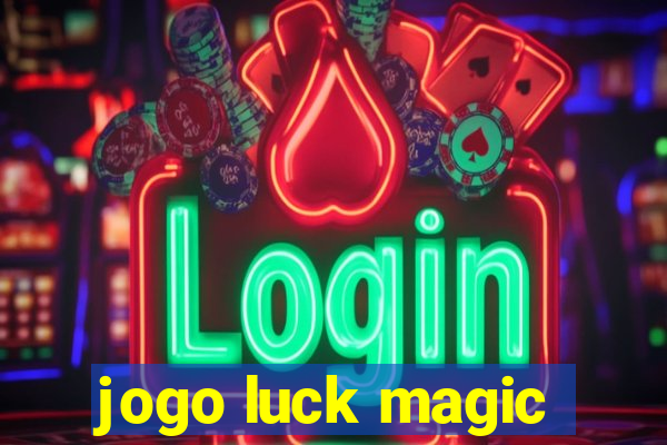 jogo luck magic