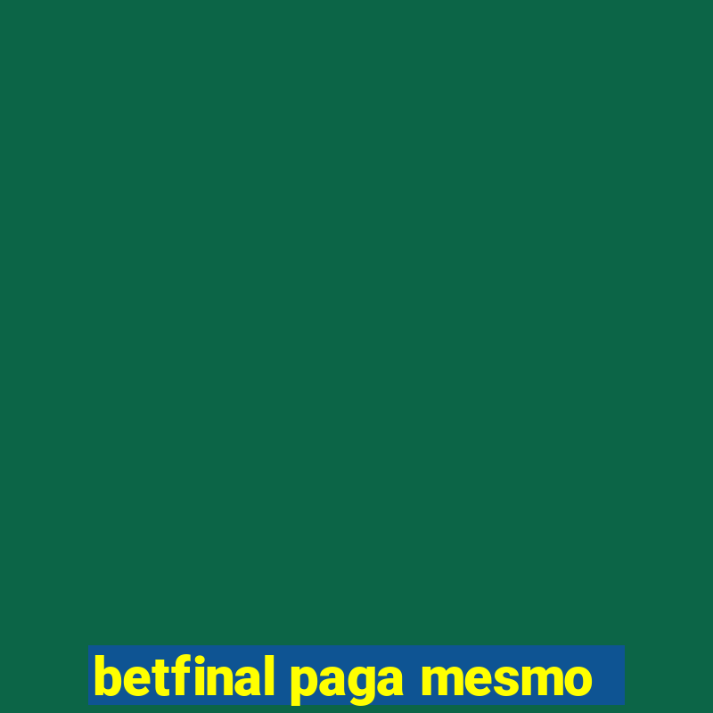 betfinal paga mesmo