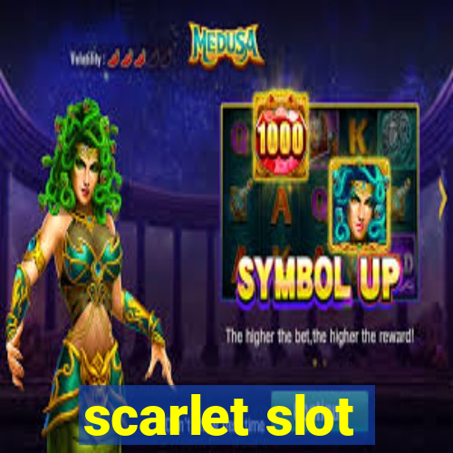 scarlet slot