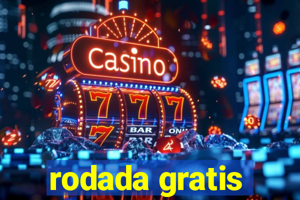 rodada gratis