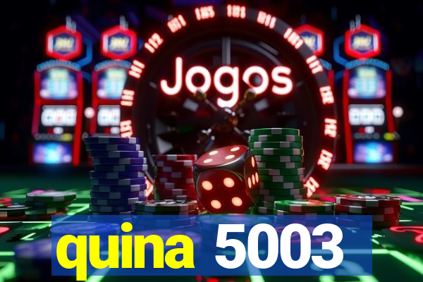 quina 5003