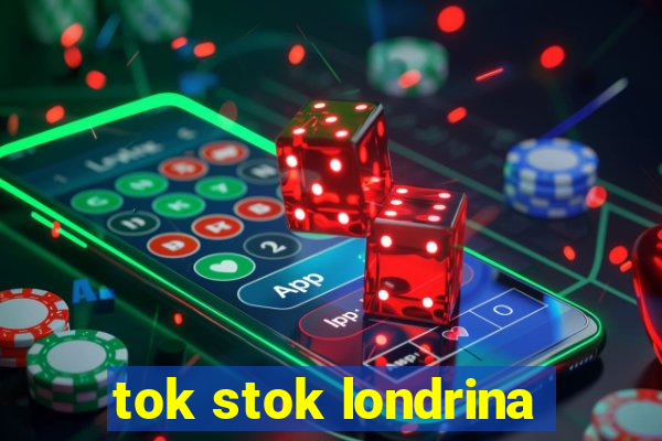 tok stok londrina