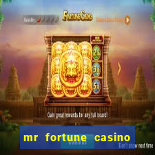 mr fortune casino 25 reais