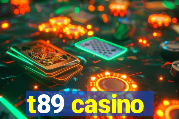 t89 casino