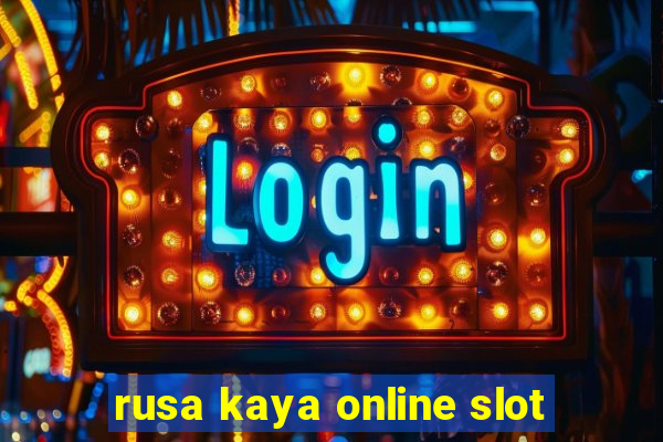 rusa kaya online slot